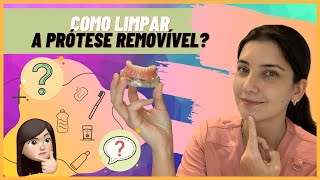 Como Limpar sua Prótese Removível [upl. by Sion604]