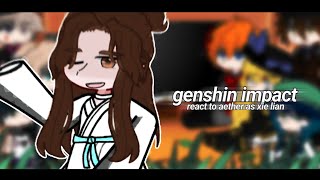 genshin react to aether as xie lian  part 1  tgcf  🇷🇺🇬🇧 [upl. by Veron]