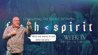 Outlook  Reno NV  Sunday Service Flesh vs Spirit Week 4  Pastor Daren Cox [upl. by Dahlia]