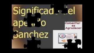 Significado del apellido Sanchez [upl. by Borman]