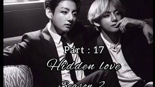 Hidden love season 2 part 17 Taekook ff  bts army jeon taehyung 💜 [upl. by Azaria227]