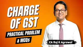 25 Practical Problem amp MCQs  Charge of GST [upl. by Hertberg]