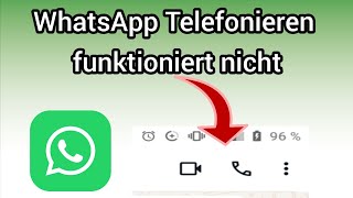 WhatsApp Telefonieren funktioniert nicht  Daran liegts [upl. by Garibald]