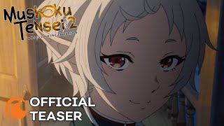 Mushoku Tensei Jobless Reincarnation Season 2 Part 2  OFFICIAL TEASER [upl. by Ppik]