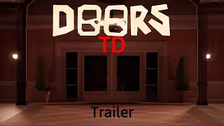 Doors TD  Anoncement Trailer [upl. by Antin979]