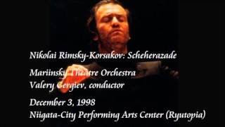 RimskyKorsakov Scheherazade  Gergiev  Mariinsky Theatre Orchestra [upl. by Gay]