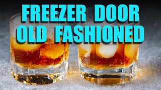 How to Make a Freezer Door Old Fashioned [upl. by Disharoon]