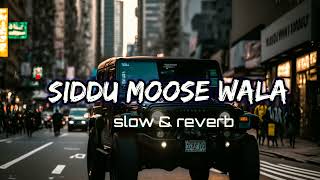 sidhu moose wala song slowed and reverbsidhu moose wala new song [upl. by Klayman504]