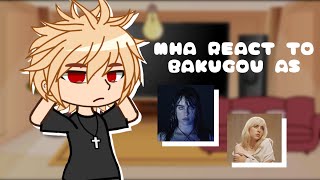 MHA react to BAKUGOU as BILLIE EILISH  My Hero Academia x Gacha Club  GCRV  Bad [upl. by Ezar]