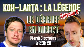 KOHLANTA  LA LEGENDE  EPISODE 6 le débrief juste après la diffusion [upl. by Taryn735]