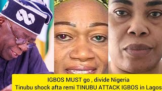 IGBOS MUST GO DIVDE NGERA TINUBU SH0CK AFTA SEEING REMI TINUBU ATTACK IGBOS IN LAGOS WATCH [upl. by Gristede]