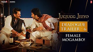 Dialogue Trailer 6  Female Mogambo  JugJugg Jeeyo  Anil Neetu Varun amp Kiara  In Cinemas Now [upl. by Dhar417]