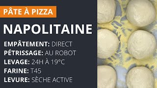 Pâte à Pizza Napolitaine  Direct  au robot  24h à 19°C  Farine T45  Levure Sèche Active [upl. by Adlog]