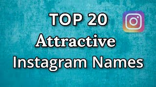 Instagram names ideas  top 20 attractive Instagram Username  username ideas [upl. by Mide]