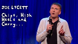 Chips High Heels and Curry Sauce  Joe Lycett [upl. by Arst]