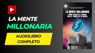 AUDIOLIBRO Secretos de la Mente Millonaria para La Prosperidad Y Éxito [upl. by Boone]