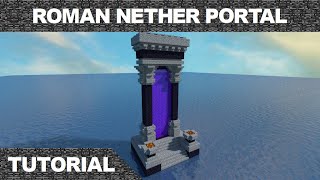 Minecraft Roman Nether Portal Tutorial [upl. by Rebah]