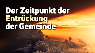 Der Zeitpunkt der Entrückung der Gemeinde  Alexander Arzer [upl. by Yelena]