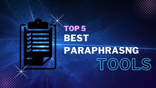 Top 5 Best Online Paraphrasing Tools  Free and Paid [upl. by Calmas]