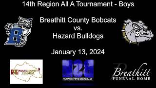 14th Region Boys All A Tournament  Breathitt County Bobcats vs Hazard Bulldogs  011324 [upl. by Leese]