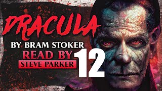 Dracula Chapter 12  Full Dramatised Audiobook [upl. by Sasnak207]