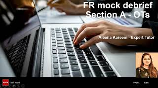 FR PreDec 2024 Mock Debrief  Sec A [upl. by Anirahc542]