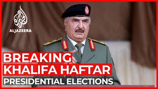 Libya’s Haftar announces he will run for presidential elections [upl. by Carolle557]