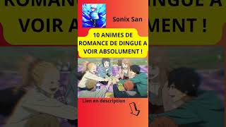 10 ANIMES DE ROMANCE DE DINGUE A VOIR ABSOLUMENT  Manga Anime SonixSan [upl. by Kleiman]