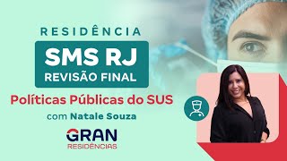 Residência SMS RJ Revisão final  Políticas Públicas do SUS com Natale Souza [upl. by Mitchel]