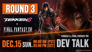 TEKKEN 8 x FINAL FANTASY XVI Dev Talk  Round 3 [upl. by Isle7]