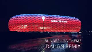 Bundesliga Theme Hymne  Dalian Remix [upl. by Atterehs]