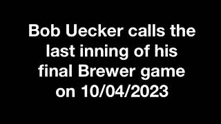 Bob Uecker calls last inning of final Brewer game on 10042023 [upl. by Eelrahs257]