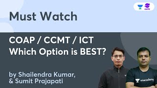 COAP  CCMT  ICT  Which option is BEST  By Shailendra Kumar amp Sumit Prajapati Sir [upl. by Eldreda]