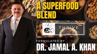 A SUPERFOOD BLEND  THRIVE By DR JAMAL A KHAN  Fuel Your Thrive Nourish Your Life [upl. by Aimar]