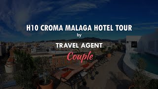 H10 Croma Malaga Hotel Tour [upl. by Herwick430]