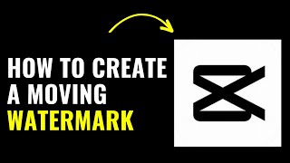 How to Create a Moving Watermark in CapCut [upl. by Suivatnom622]