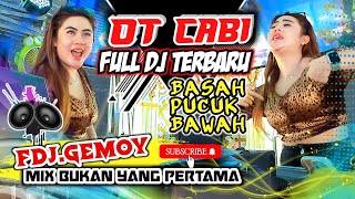 OT CABI FULL DJ TERBARU  DJ GEMOY MIX BUKAN YANG PERTAMA otcabi fdjdevibalqis otcabiterbaru2023 [upl. by Elylrac]