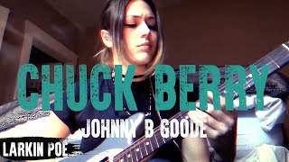 Chuck Berry quotJohnny B Goodequot Larkin Poe Cover [upl. by Cornel724]