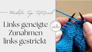 Linke Masche zunehmen aus dem Querfaden linksgeneigt Zunli li  Madita Top Tutorials  stricken [upl. by Negah257]