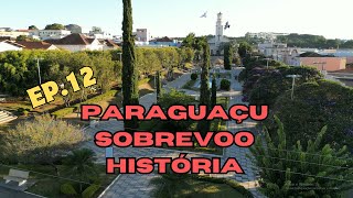 PARAGUAÇU SOBREVOO E HISTÓRIA EP 12 [upl. by Crutcher]