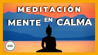 La Mejor Meditación para Calmar la Mente 15 min Fácil y Efectiva Mindfulness [upl. by Archambault]