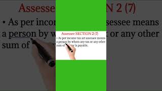 Who is an Assessee Section 2 7   Assessee under income tax act [upl. by Tolkan929]