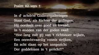 Psalm 82 vers 1 en 2  In d achtbre Godsvergaderingen [upl. by Zawde721]