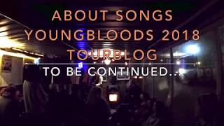 About Songs Youngbloods TourblogTrailer Part1 [upl. by Sucramej563]