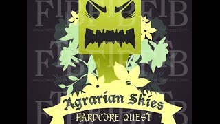 Agrarian Skies Hardcore Quest Episode 26  Greatwood Sapling [upl. by Faletti]