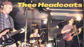 Thee Headcoats  Live at Station West 1992 [upl. by Irab]