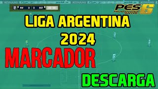 🇦🇷 MARCADOR LIGA ARGENTINA 2024 pes6 [upl. by Anirok]