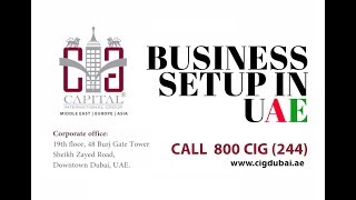 Setup Your Business In Dubai  Capital International Group  Business services [upl. by Eddy]