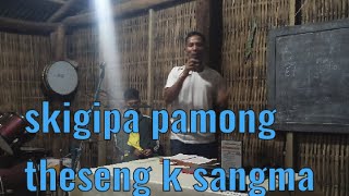 skigipa pamong theseng k sangma mandu ucani [upl. by Colp275]