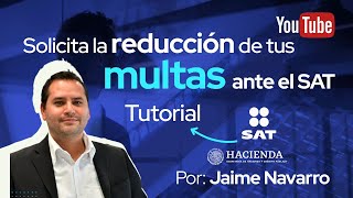 ¿Cómo solicitar mi reducción de multas ante el SAT [upl. by Quinn]